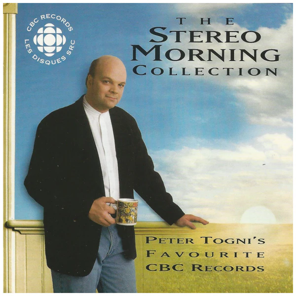 Stereo Morning Collection - Peter Togni's Favourite CBC Records Copy [CD]