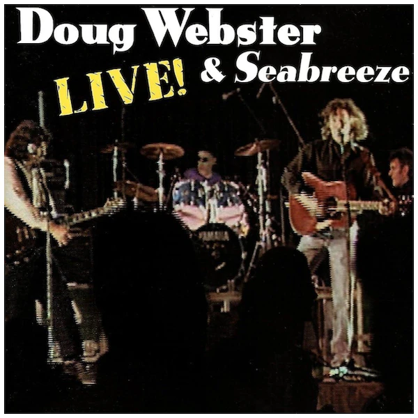 Doug Webster & Seabreeze Live! [CD]