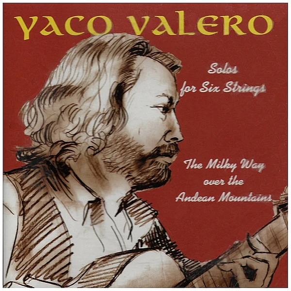 Solos for Six Strings - The Milky Way over the Andean Mountains [CD]