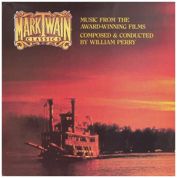 Mark Twain Classics: Music From Award Winning Films Composed By William Perry [Vinyl]