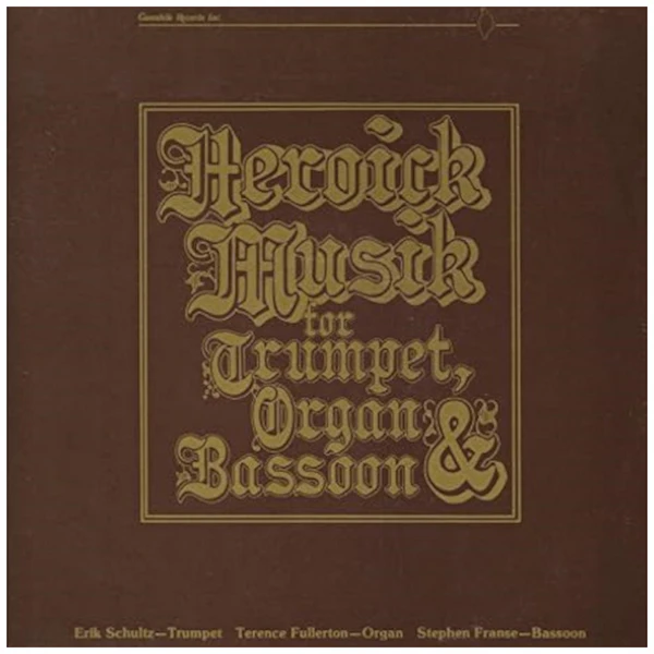 Heroick Musik for Trumpet, Organ & Bassoon [Vinyl]