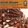 Schiff: Gimpel the Fool, Sacred Service, Scenes from Adolescence [CD]