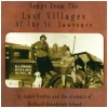 Songs from The Lost Villages of the St. Lawrence [CD]