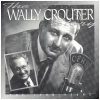 The Wally Crouter Story: The CFRB Years [CD]