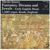 Fantasies, Dreams and Jewels - Early English Music [CD]