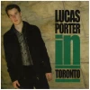 Lucas Porter In Toronto [CD]