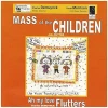 Rutter: Mass of the Children; Demuynck: Ah My Love Flutters [CD]