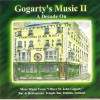 Gogarty's Music II - A Decade On [CD]