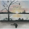 What If - Various Verse About Life and Death [CD]