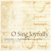 O Sing Joyfully [CD]