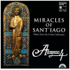 Miracles of Santiago - Music from the Codex Calixtinus [CD]