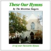 These Our Hymns - 24 of Your Favourite Hymns [CD]
