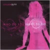 Who Do You Want to Be [CD]