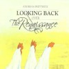 Looking Back Over The Renaissance [CD]