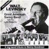 Walt Levinsky and his Great American Swing Band featuring Lynn Roberts [CD]