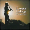Canyon Trilogy [CD]