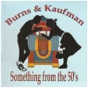 Something From The 50's - Burns & Kaufman [CD]