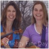A Mighty Fine Day [CD]