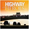 Highway of Heroes [CD]