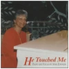 He Touched Me [CD]