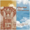 William Wright plays the Rathgeb Memorial Organ, Deer Park United Church, Toronto [CD]