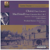 Chavez: Piano Concerto; MacDowell Piano Concertos 1 & 2; Woodland Sketches; Sonata Tragica [CD]