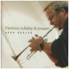 Fanfare, Lullaby & Prayer [CD]