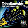 Tchaikovsky Discovers America [CD]