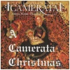 A Camerata Christmas [CD]
