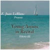 E. Joan LeBlanc Presents Young Artists in Recital Vol 3 [CD]