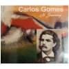 Carlos Gomes: Il Guarany [CD]
