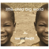 Little Child Big World [CD]