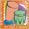 Latinismo: One Night in Havana [CD]