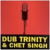 Dub Trinity & Chet Singh [CD]