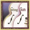 Swing Shift [CD]
