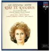 An Evening with the Kiri Te Kanawa [Laserdisc]