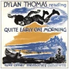 Dylan Thomas Reading Quite Early One Morning and Other Memories [Vinyl]