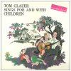 Tom Glazer Sings For and With Children [Vinyl]