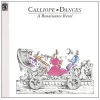 Calliope Dances - A Renaissance Revel [Vinyl]