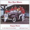 Bye Bye Blues: Happy Music [Vinyl]