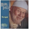 Burl Ives: The Legend, A Collection of Burl's Best Known and Most Loved Songs [Vinyl]