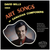 David Mills Sings Art Songs by Canadian Composers [Vinyl]