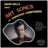 David Mills Sings Art Songs by Canadian Composers [Vinyl]