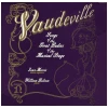 Vaudeville - Songs of the Great Ladies of the Musical Stage [Vinyl]