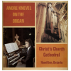 Andre Knevel On The Organ - Christ's Church Cathedral Hamilton, Ontario [Vinyl]