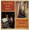 Andre Knevel On The Organ - Christ's Church Cathedral Hamilton, Ontario [Vinyl]