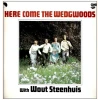 Here Come the Wedgwoods with Wout Steenhuis [Vinyl]