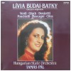 Livia Budai-Batky, Mezzo-Soprano: Verdi, Gluck, Donizetti,Ponchielli, Mascaglia, Cilea [Vinyl]