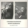 Coleman Hawkins & Roy Eldridge at the Bayou Club [Vinyl]