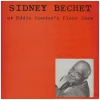 Sidney Bechet At Eddie Condon's Floor Show [Vinyl]